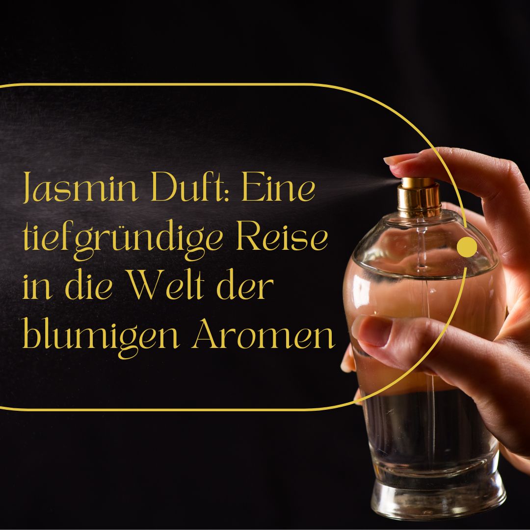 Duft Jasmin: Eine tiefgründige Reise in die Welt der blumigen Aromen